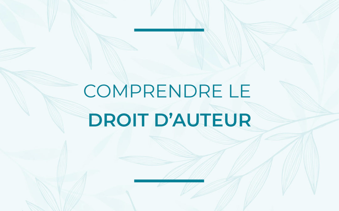Comprendre le droit d’auteur