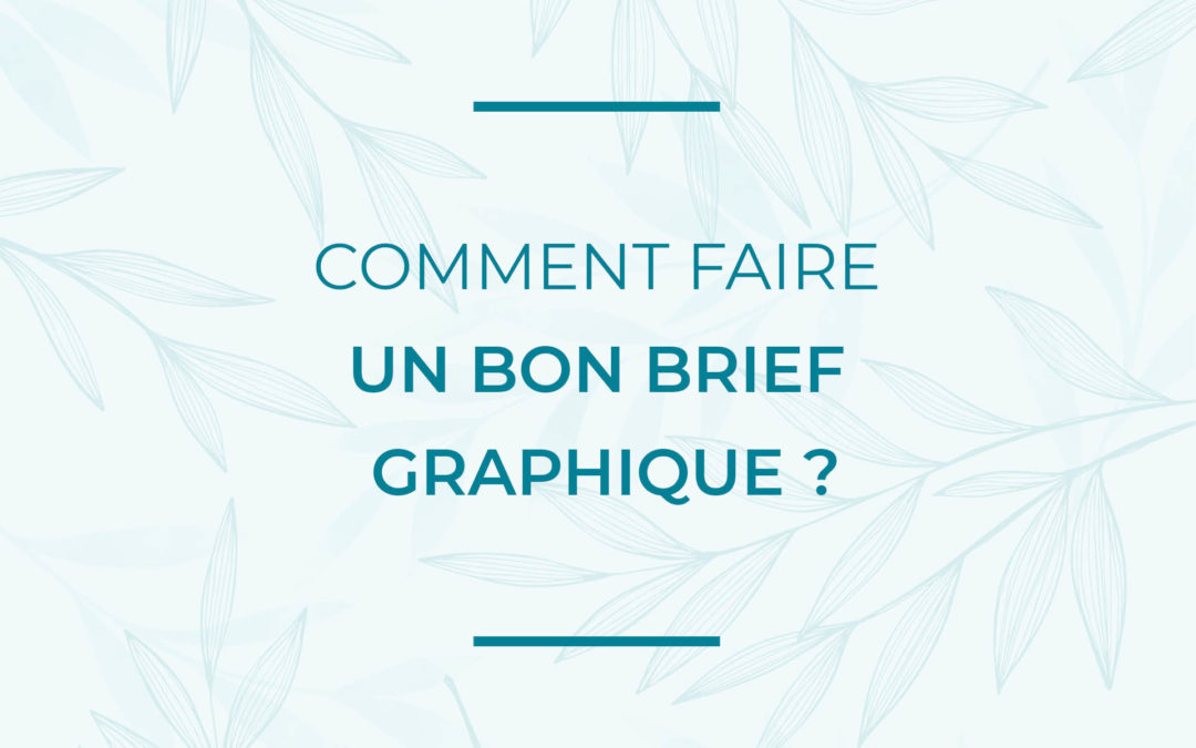Comment faire un bon brief graphique ?